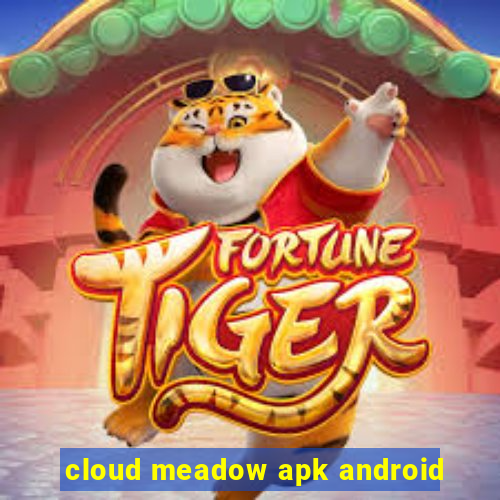 cloud meadow apk android